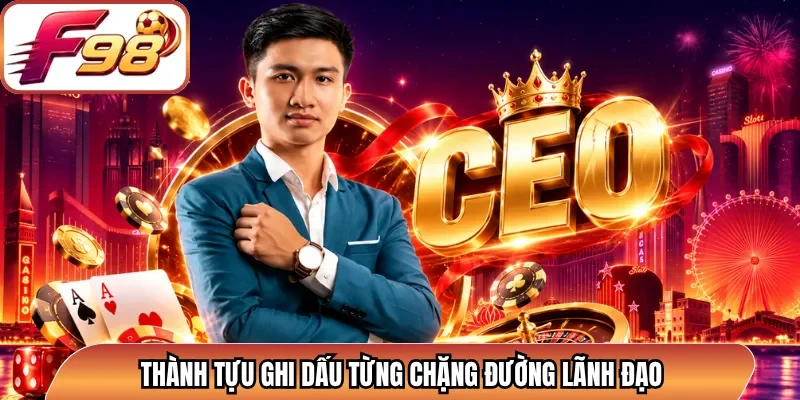 Thành tựu ghi dấu từng chặng đường lãnh đạo