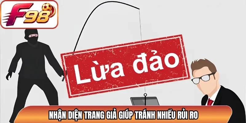 Nhận diện trang giả giúp tránh nhiều rủi ro