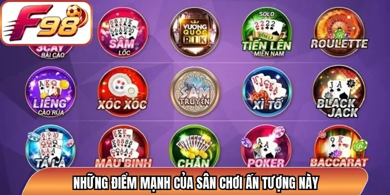 Những điểm mạnh của sân chơi ấn tượng này