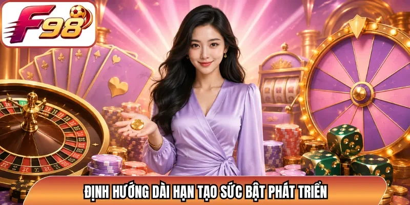 Định hướng dài hạn tạo sức bật phát triển