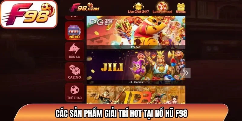 Các sản phẩm giải trí hot tại nổ hũ F98