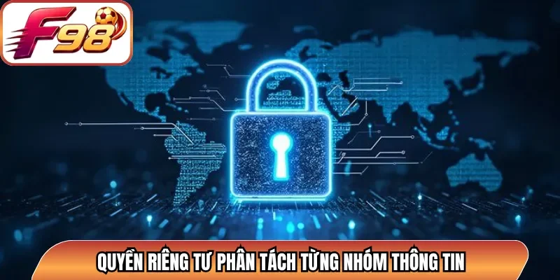 Quyền riêng tư phân tách từng nhóm thông tin