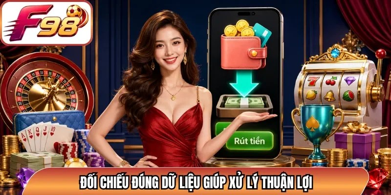 Đối chiếu đúng dữ liệu giúp xử lý thuận lợi