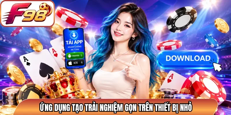 Ứng dụng tạo trải nghiệm gọn trên thiết bị nhỏ
